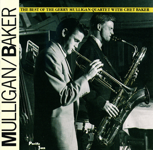 The Best Of The Gerry Mulligan Quartet With Chet Baker – Gerry Mulligan Quartet / Chet Baker