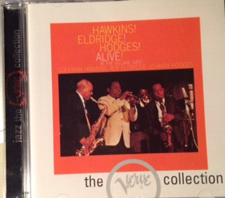 Hawkins! Eldridge! Hodges! Alive! At The Village Gate! – Coleman Hawkins, Roy Eldridge, Johnny Hodges