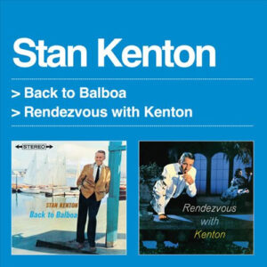 Back To Balboa – Stan Kenton