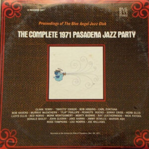 The Complete 1971 Pasadena Jazz Party – The Blue Angel Jazz Club