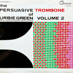 The Persuasive Trombone Of Urbie Green Volume 2 – Urbie Green And His Orchestra