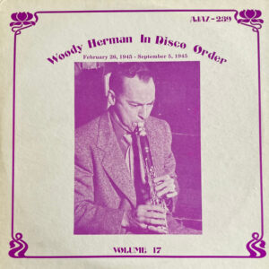 In Disco Order, Volume 17 – Woody Herman