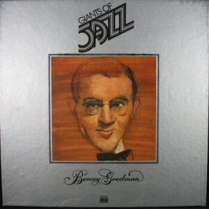 Giants Of Jazz - Benny Goodman – Benny Goodman