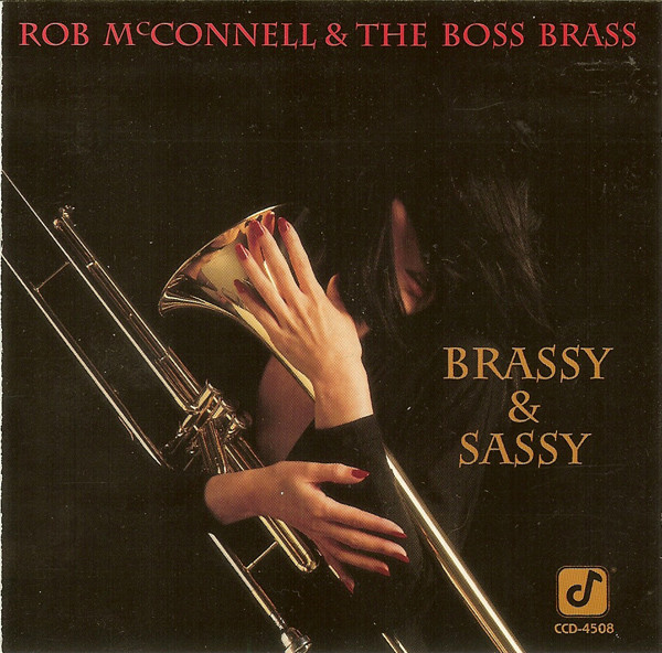 Brassy & Sassy – Rob McConnell & The Boss Brass
