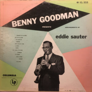 Benny Goodman Presents: Eddie Sauter Arrangements – Benny Goodman And His Orchestra
