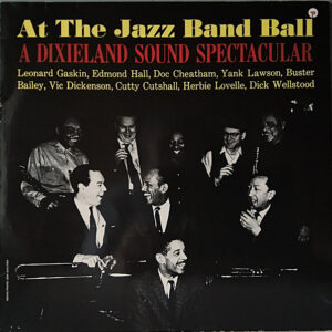 A Dixieland Sound Spectacular At The Jazz Band Ball – Various