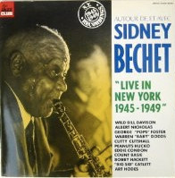 Live In New York 1945-1949 – Sidney Bechet