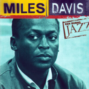 Ken Burns Jazz – Miles Davis