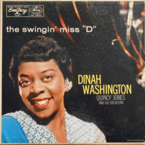 The Swingin' Miss "D" – Dinah Washington With Quincy Jones And His Orchestra