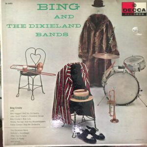 Bing And The Dixieland Bands – Bing Crosby