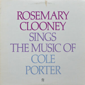 Rosemary Clooney Sings The Music Of Cole Porter – Rosemary Clooney