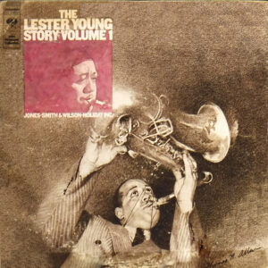 The Lester Young Story Volume 2 - A Musical Romance – Lester Young