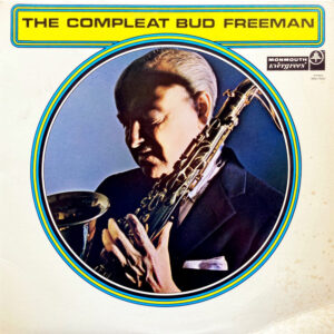 Bud Freeman – Bud Freeman