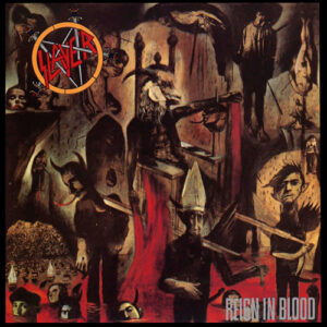 Reign In Blood – Slayer