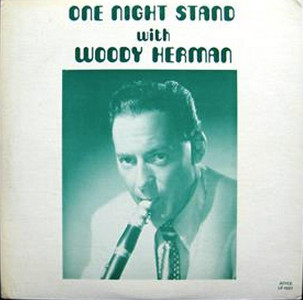 One Night Stand With Woody Herman – Woody Herman