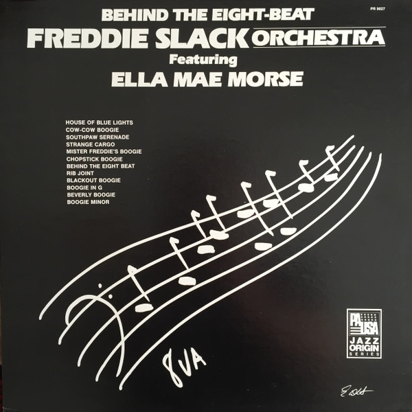 Behind The Eight-Beat – Freddie Slack And His Orchestra Featuring Ella Mae Morse