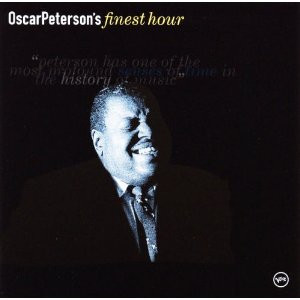 Oscar Peterson's Finest Hour – Oscar Peterson