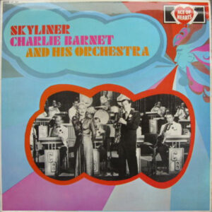 Drop Me Off In Harlem – Charlie Barnet And His Orchestra