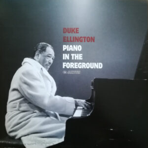 Piano In The Foreground – Duke Ellington