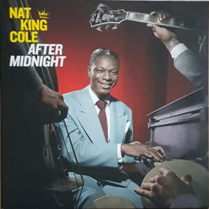 After Midnight - The Complete Session – The Nat King Cole Trio