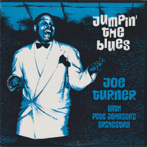 Tell Me Pretty Baby – Big Joe Turner With Pete Johnson's Orchestra