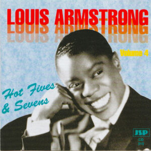 Hot Fives & Sevens Volume 4 – Louis Armstrong