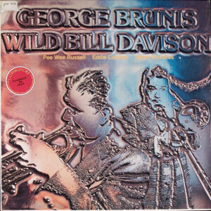 Tin Roof Blues – George Brunies And His Jazz Band / Wild Bill Davison And His Commodores