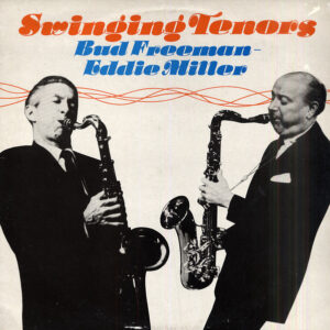Swinging Tenors – Bud Freeman - Eddie Miller (2)