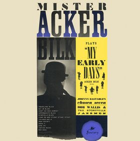 Mister Acker Bilk Plays "My Early Days" – Acker Bilk With Johnny Bastable's Chosen Seven / BOb Wallis And His Storyville Jazzmen
