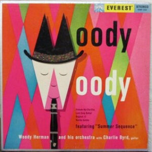 Moody Woody – Woody Herman And His Orchestra With Charlie Byrd