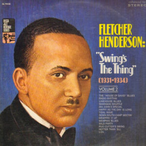 Swing's The Thing (1931-1934) Volume 2 – Fletcher Henderson