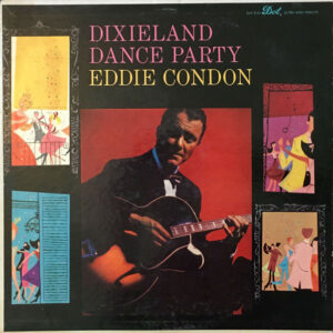 Dixieland Dance Party – Eddie Condon