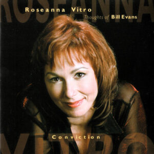 Thoughts Of Bill Evans - Conviction – Roseanna Vitro