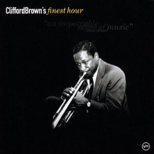 Clifford Brown's Finest Hour – Clifford Brown