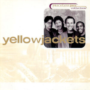 Priceless Jazz Collection – Yellowjackets