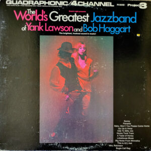 The World's Greatest Jazzband Of Yank Lawson And Bob Haggart – The World's Greatest Jazzband Of Yank Lawson And Bob Haggart