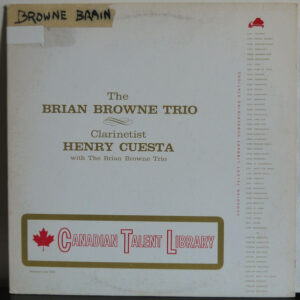 The Brian Browne Trio / Clarinetist Henry Cuesta With The Brian Browne Trio – Brian Browne Trio, Henry Cuesta