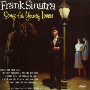 Songs For Young Lovers/Swing Easy! – Frank Sinatra