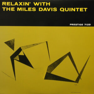 Relaxin' With The Miles Davis Quintet – The Miles Davis Quintet