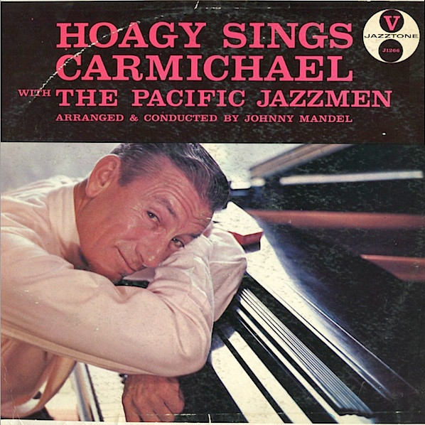 Hoagy Sings Carmichael With The Pacific Jazzmen – Hoagy Carmichael