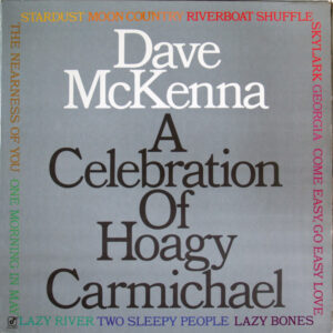 A Celebration Of Hoagy Carmichael – Dave McKenna