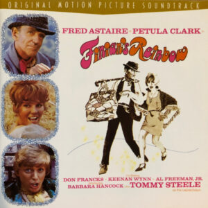 Finian's Rainbow (Original Motion Picture Soundtrack) – Fred Astaire, Petula Clark