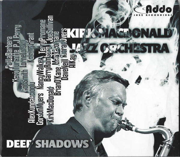 Deep Shadows – Kirk MacDonald Jazz Orchestra