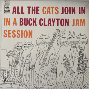 All The Cats Join In (A Buck Clayton Jam Session) – Buck Clayton