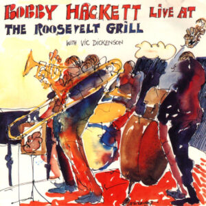 Live At The Roosevelt Grill – Bobby Hackett With Vic Dickenson