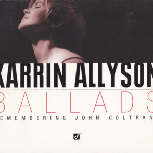 Ballads: Remembering John Coltrane – Karrin Allyson
