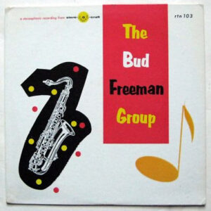 The Bud Freeman Group – Bud Freeman