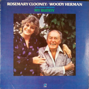 My Buddy – Rosemary Clooney / Woody Herman And The Woody Herman Big Band