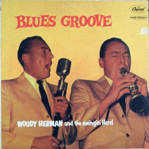 Blues Groove – Woody Herman And The Swingin' Herd (2)