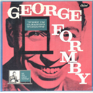 When I'm Cleaning Windows And Other Great Recordings Of – George Formby